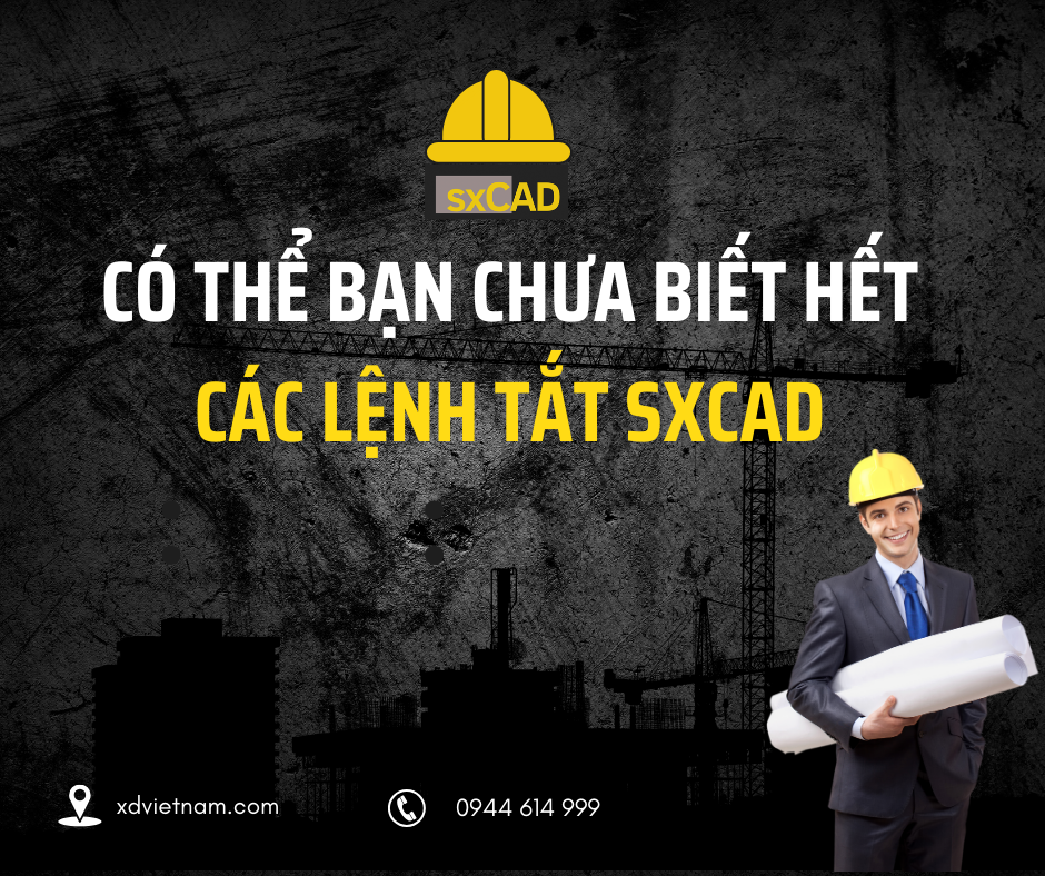 Có thể bạn chưa biết hết các lệnh tắt của sxCAD